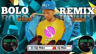 🎸Bolo - Ravitoto🌱 [Dj Rax Remix](Challenge Contest 2024)