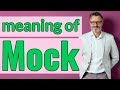Mock | Meaning of mock