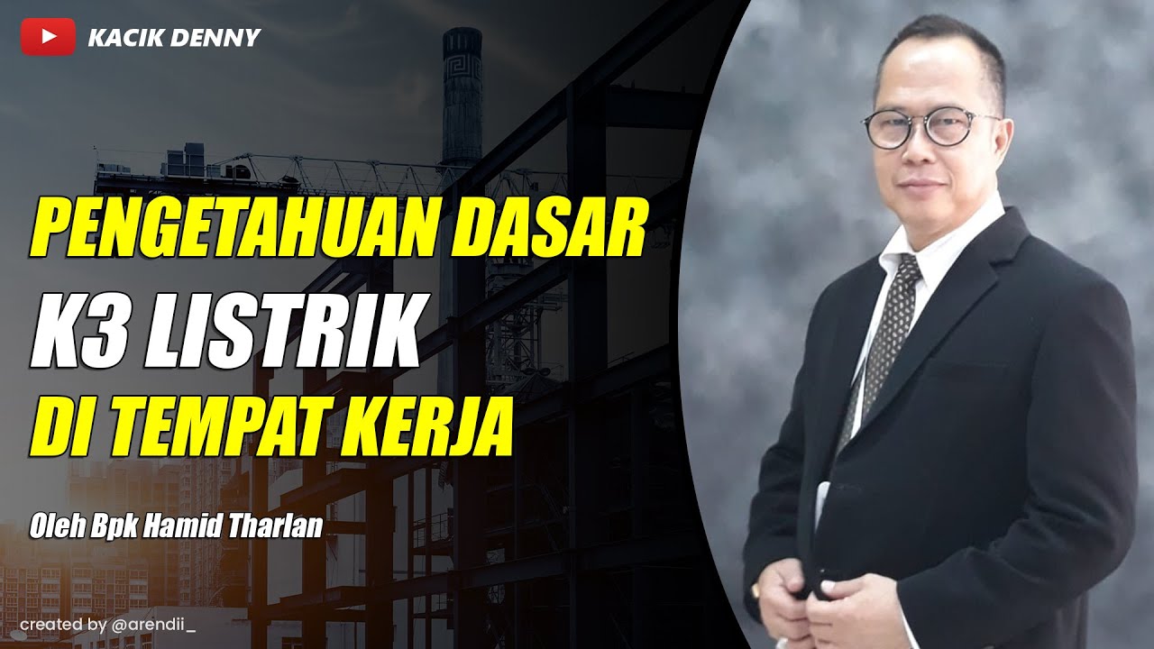 Pengetahuan Dasar K3 Listrik di tempat kerja