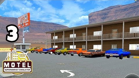 Supermarket & Motel Simulator Part 3 ( Early Access ) Gameplay Walkthrough (iOS,Android.