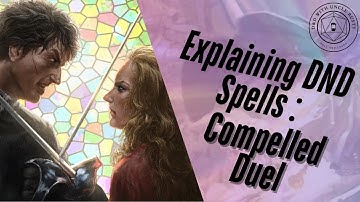 In-Depth D&D Spell Explanations - Compelled Duel | 2024 Edition