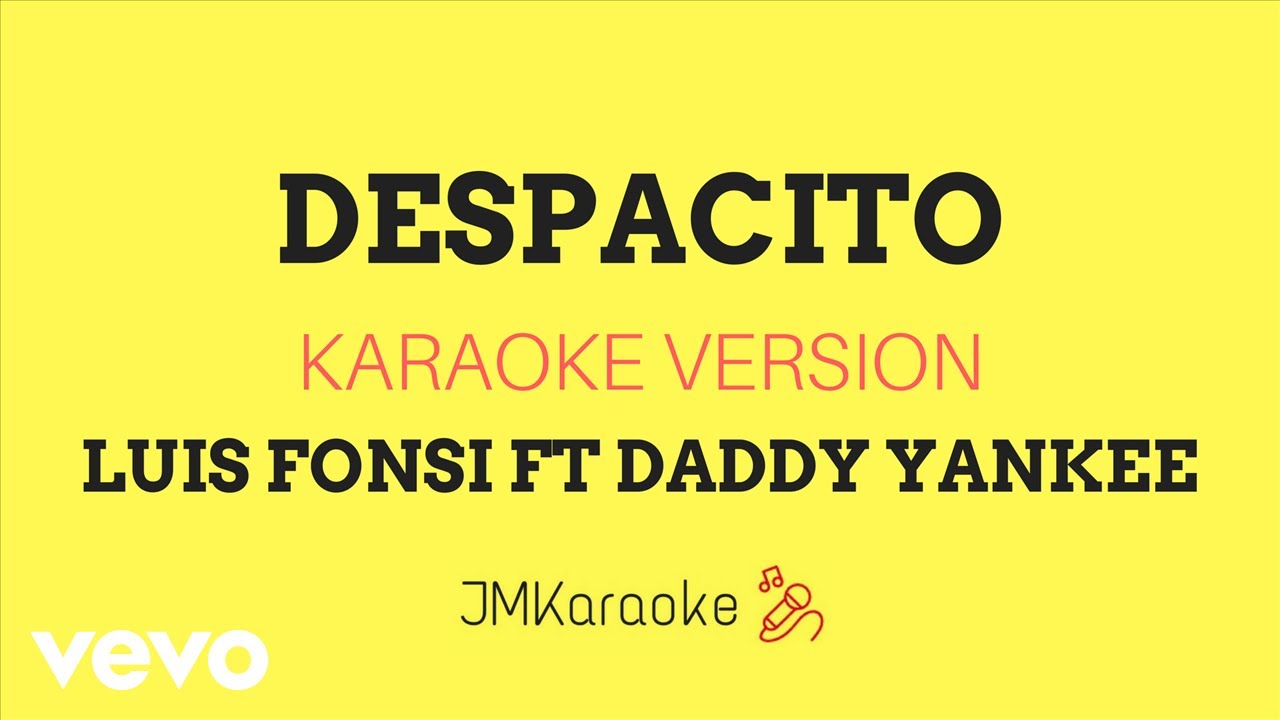 JMKaraoke - Despacito (Luis Fonsi ft. Daddy Yankee/Karaoke Version)
