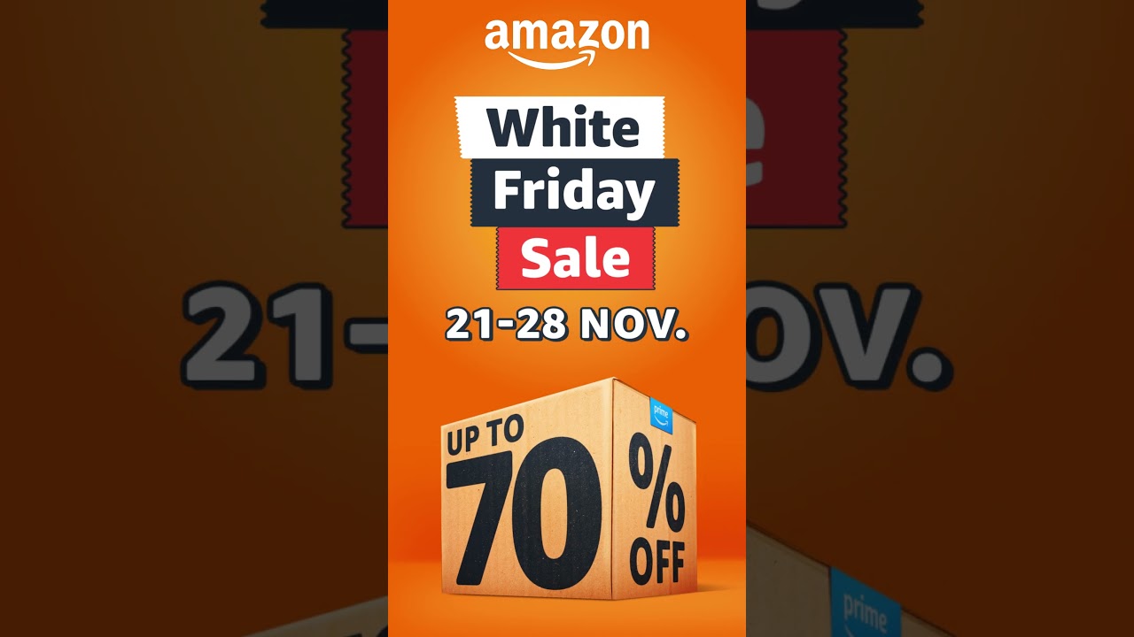 Amazon White Friday Sale The Biggest Sale of The Year from 21st to 28th November