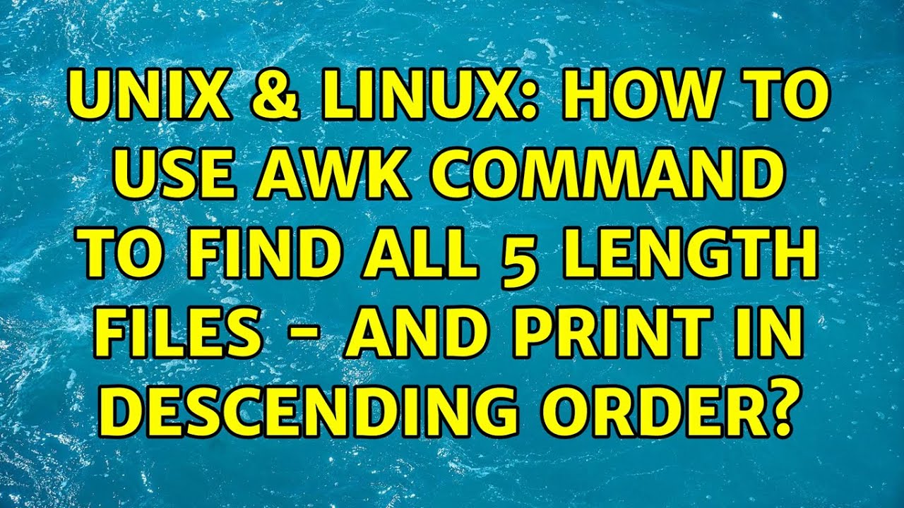 Unix Linux How To Use Awk Command To Find All 5 Length Files And