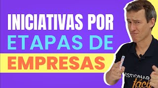 Iniciativas y PROYECTOS de gestión por etapas de empresas