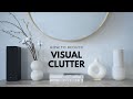 How To Reduce Visual Clutter In Your Home | My Minimalist Apartment