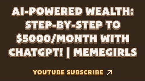 AI-POWERED WEALTH: STEP-BY-STEP TO $5000/MONTH WITH CHATGPT! | MEMEGIRLS | MEMEFI New Video Code