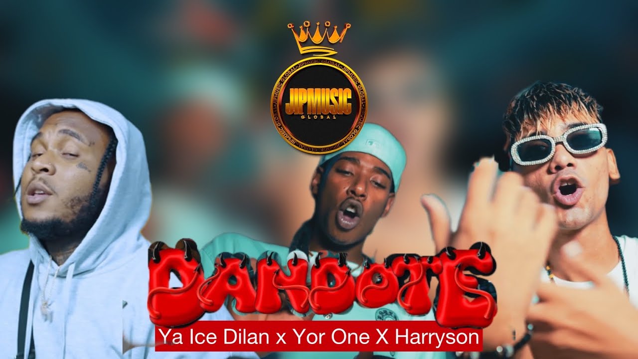 YA ICE DILAN ❌ HARRYSON ❌ YOR ONE ❌ JIPMUSIC GLOBAL - DANDOTE - VIDEO OFICAL