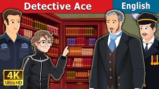 Detective Ace | Stories for Teenagers | @EnglishFairyTales