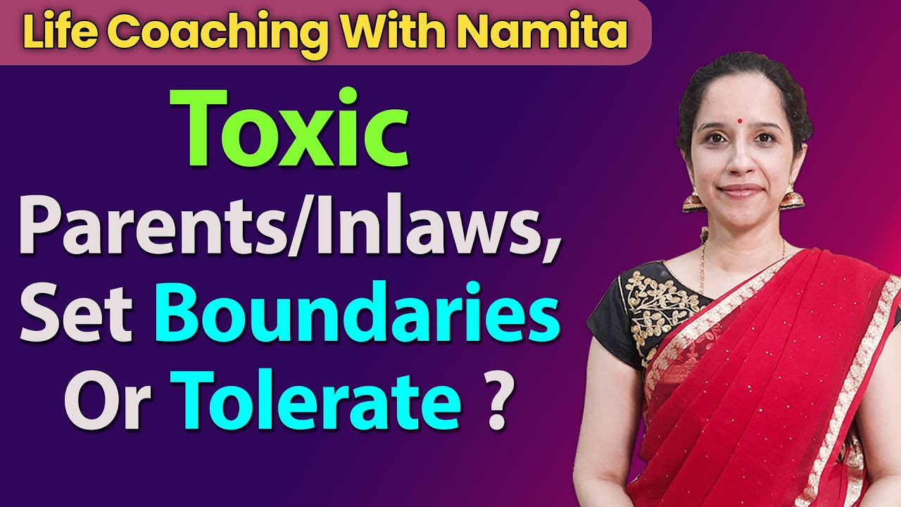 TOXIC Parents/In-Laws के साथ कैसे रहे | Dealing With Narcissistic Elders in Family | Namita Purohit