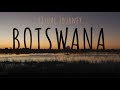 Botswana  a visual journey