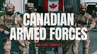 Military Tribute 2024 | Canadian Armed Forces | Never See Me Coming