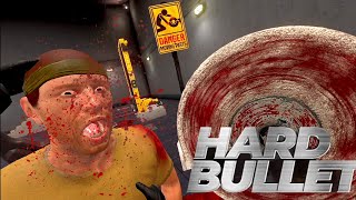 THERE'S BLOOD EVERYWHERE - Hard Bullet VR