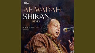 Ae Wadah Shikan (Remix)