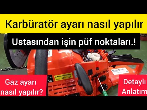 MOTORLU TESTERE karbüratör GAZ AYARI NASIL YAPILIR ? karbüratör ayarı nasıl yapılır?