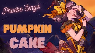 【Happy Halloween 2020!】Pumpkin Cake【Phoebeが歌ってみた】Cover #FeebeeSings