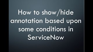 Celebrity How to show/hide #annotation based upon some condition in #Servicenow Wealth