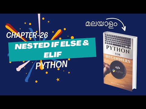 Nested If Else & elif Statements in Python | Chapter-26 | Malayalam Python Tutorial