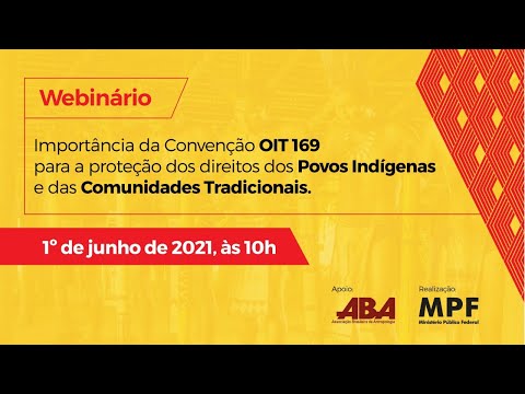 Importância Convenção OIT 169 para Proteção dos Direitos Povos Indígenas e Comunidades Tradicionais