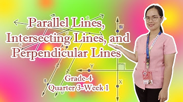 PARALLEL LINES, INTERSECTING LINES, AND PERPENDICULAR LINES | GRADE-4 QUARTER 3-WEEK 1