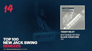 #14 - Teddy Riley - Is It Good To You (Black Radio Mix) - 1992 | NEW JACK SWING BLOG