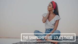 The Shapeshifters - Lola's Theme