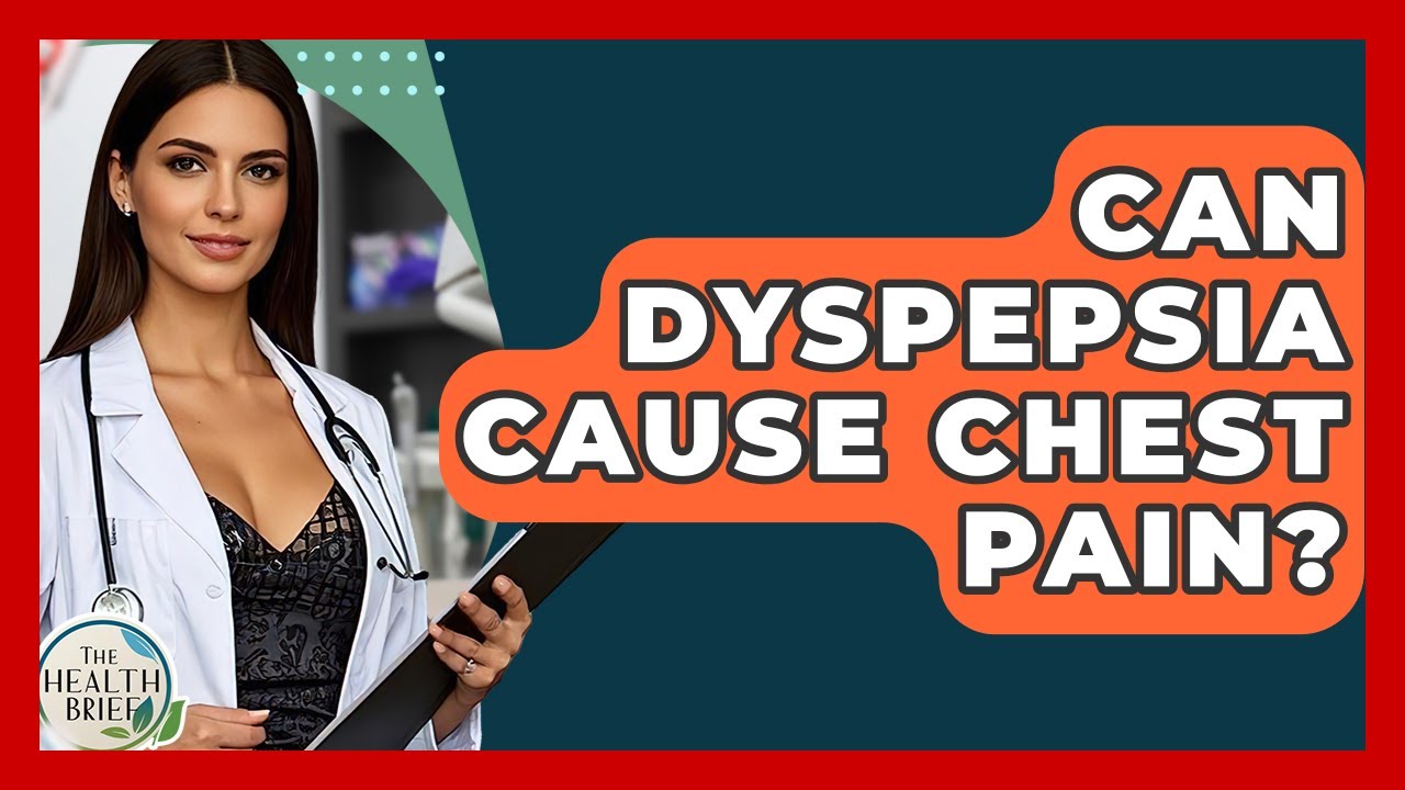 Can Dyspepsia Cause Chest Pain? - The Health Brief