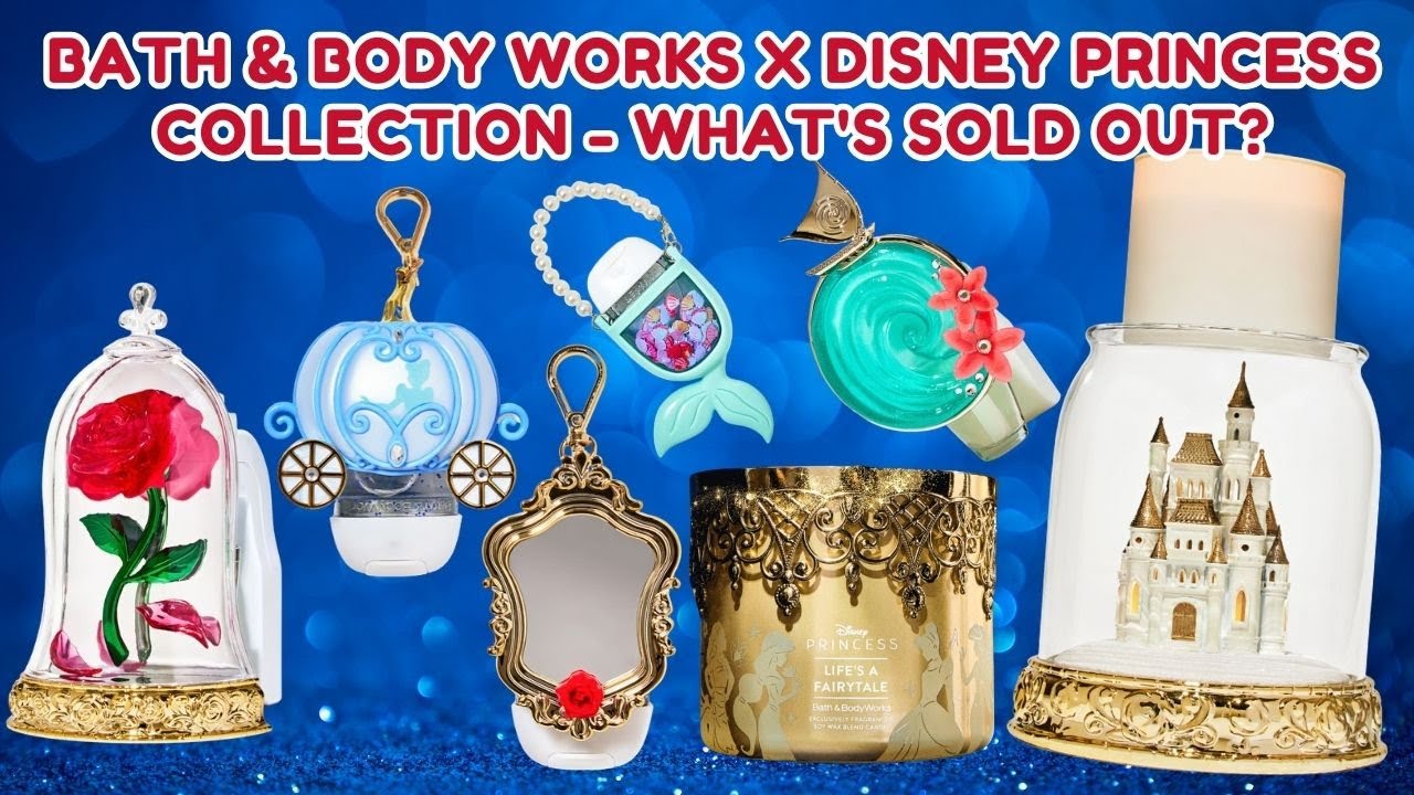 Bath & Body Works X Disney Princess Collection - What's Sold Out