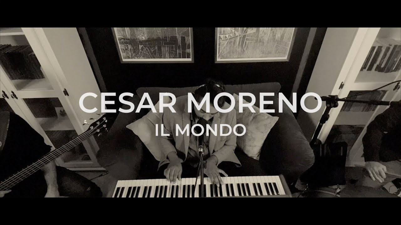 Watch Cesar Moreno - Il Mondo (Jimmy Fontana) on YouTube Watch Cesar Moreno - Il Mondo (Jimmy Fontana) on YouTube