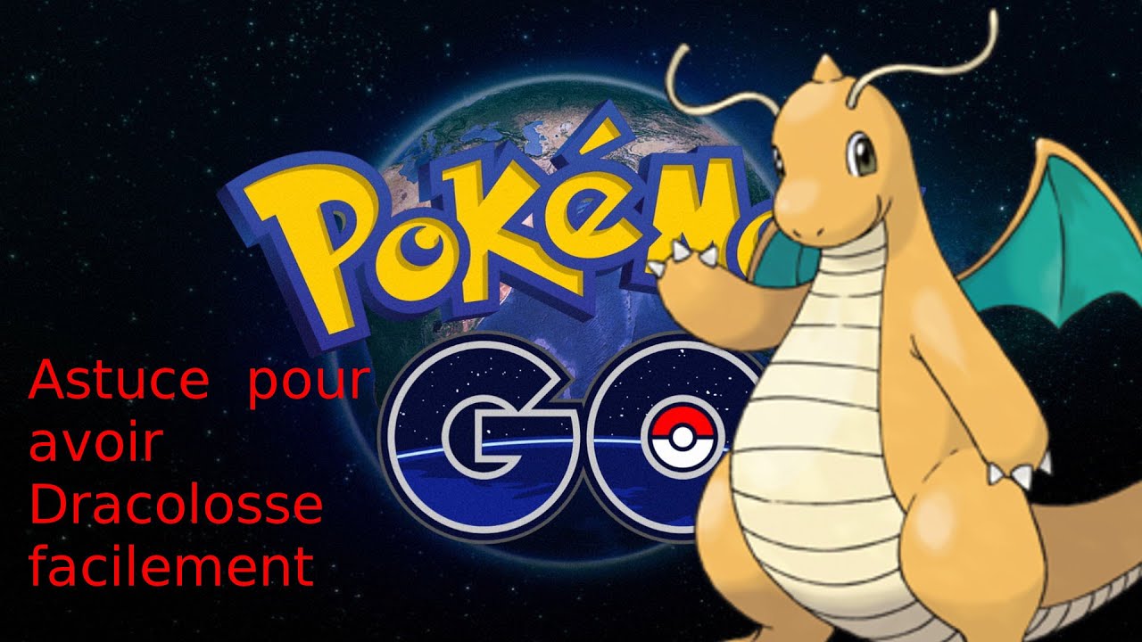 TUTO Pokemon Go - Avoir Dracolosse facilement - Astuce débutant - YouTube
