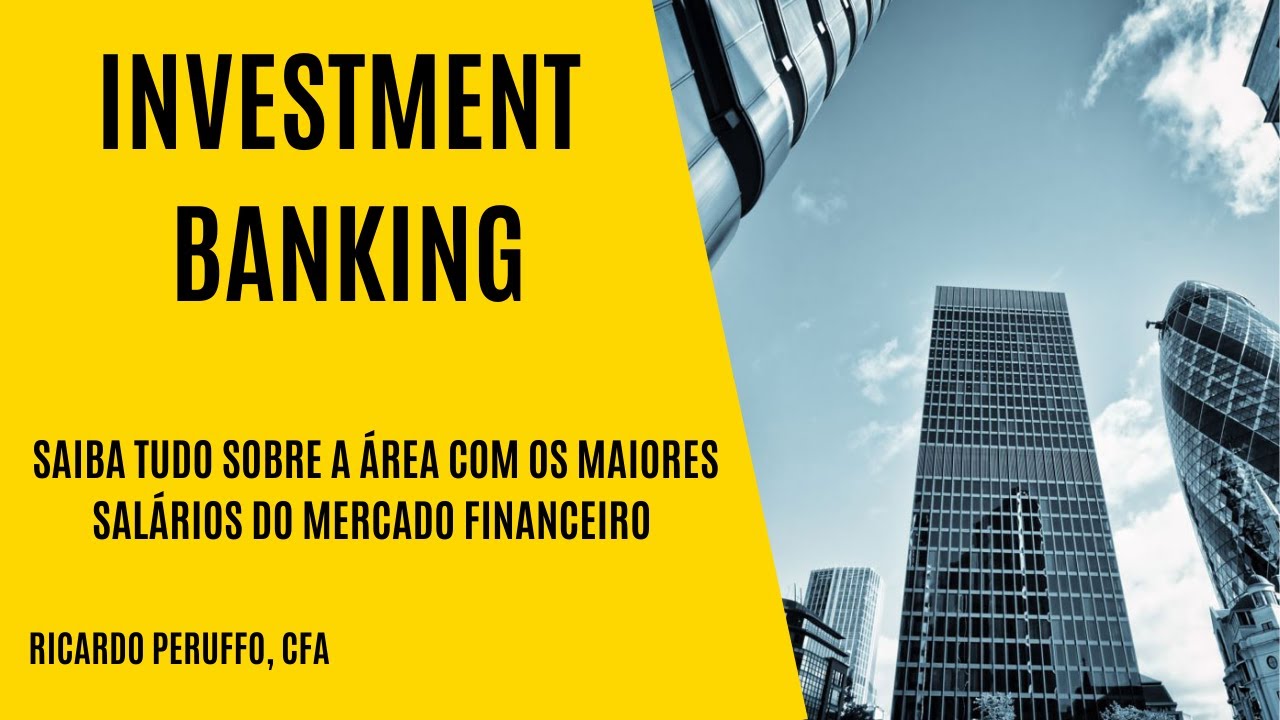 COMO É A CARREIRA EM INVESTMENT BANKING | CARREIRA NO MERCADO FINANCEIRO #3