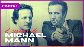 Il Cinema di... Michael Mann - Parte 1