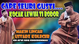CAPE SERI 🤣🤣🤣 PALING KOCAK USTADZ ATVI HAQ (USTADZ KOLECER)