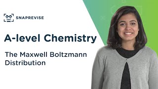 The Maxwell Boltzmann Distribution | A-level Chemistry | OCR, AQA, Edexcel