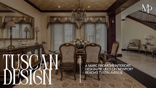 Tuscan Interior Design in Orange County by Marc Pridmore Interiors