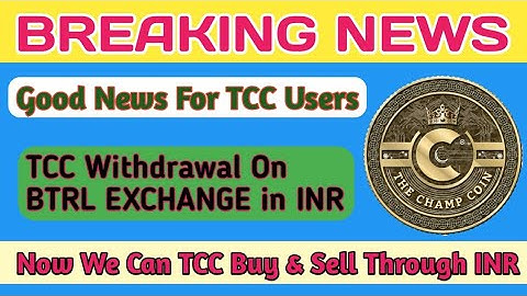 TCC(The ChampCoin) | How to Create Account BTRL Exchange | How to Buy TCC Through INR, BTC, XRP Etc