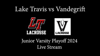 Lake Travis vs Vandegrift JV Lacrosse Championship 2024