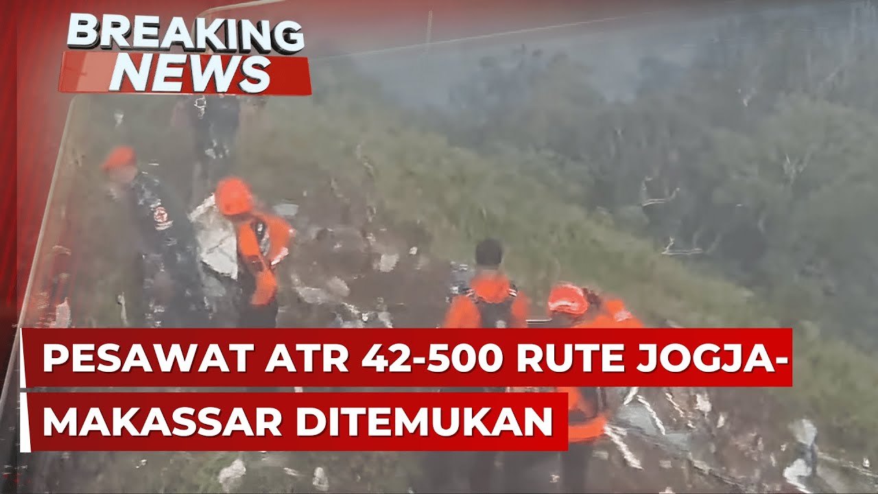 BREAKING NEWS - Pesawat ATR 42-500 yang Hilang Kontak di Maros Ditemukan