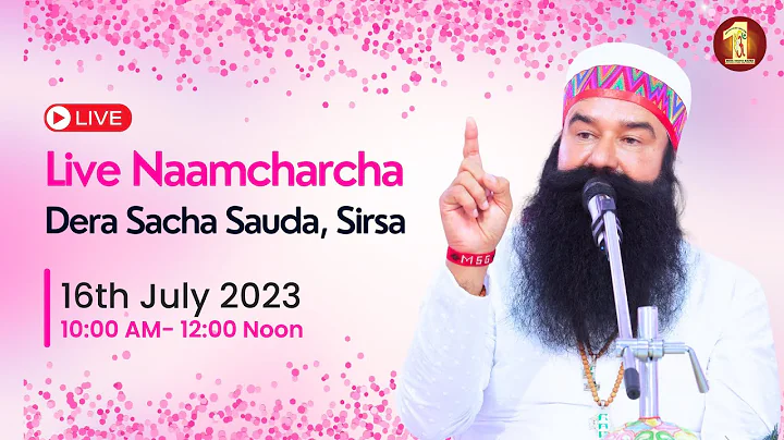 Sirsa | 16 July 2023 | Live Naamcharcha | Shah Satnam Ji Dham