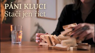 Páni kluci - Stačí jen říct