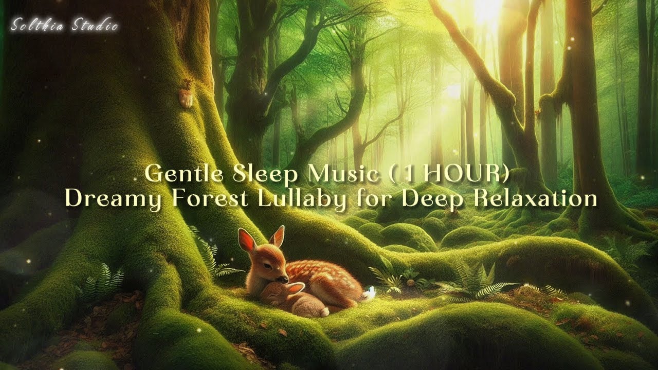 Gentle Sleep Music ( 1 HOUR ) | Dreamy Forest Lullaby for Deep Relaxation