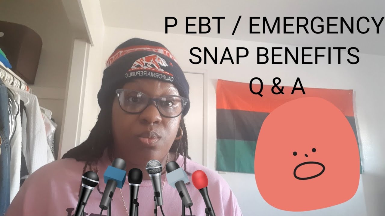 P EBT Emergency Snap benefits Q & A P EBT update YouTube