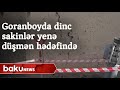 Dinc sakinlər yenə düşmən hədəfində - Baku TV