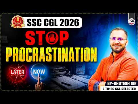 STOP PROCRASTINATING | SSC, Railways and All Govt. Exams Aspirants