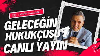 4. GELECEĞİN HUKUKÇUSUNU CANLI YAYINDA AÇIKLIYORUM