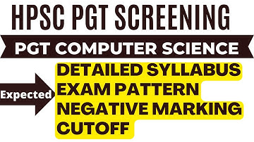 HPSC PGT SCREENING | PGT COMPUTER SCIENCE | DETAILED SYLLABUS EXAM PATTERN NEGATIVE MARKING CUTOFF