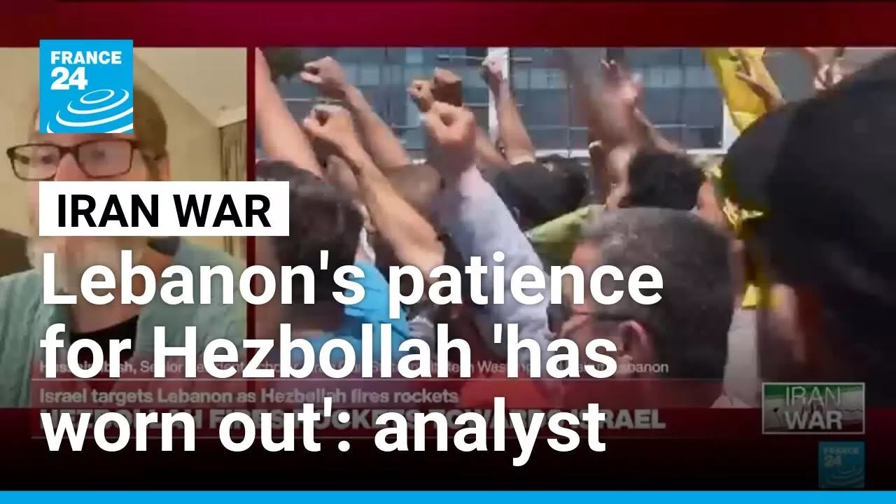 'The patience for Hezbollah's actions has worn out', analyst says • FRANCE 24 English