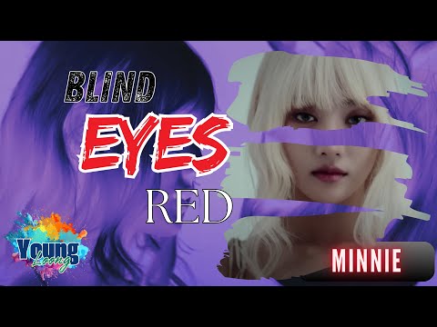 민니 ( MINNIE ) - 'Blind Eyes Red' Official Music Video | REACTION เยอะแยะ เต็มตา ตาเต็มไปหมดเลย
