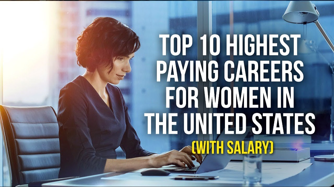 Top 10 Highest Paying Careers for Women in the United States (with ...