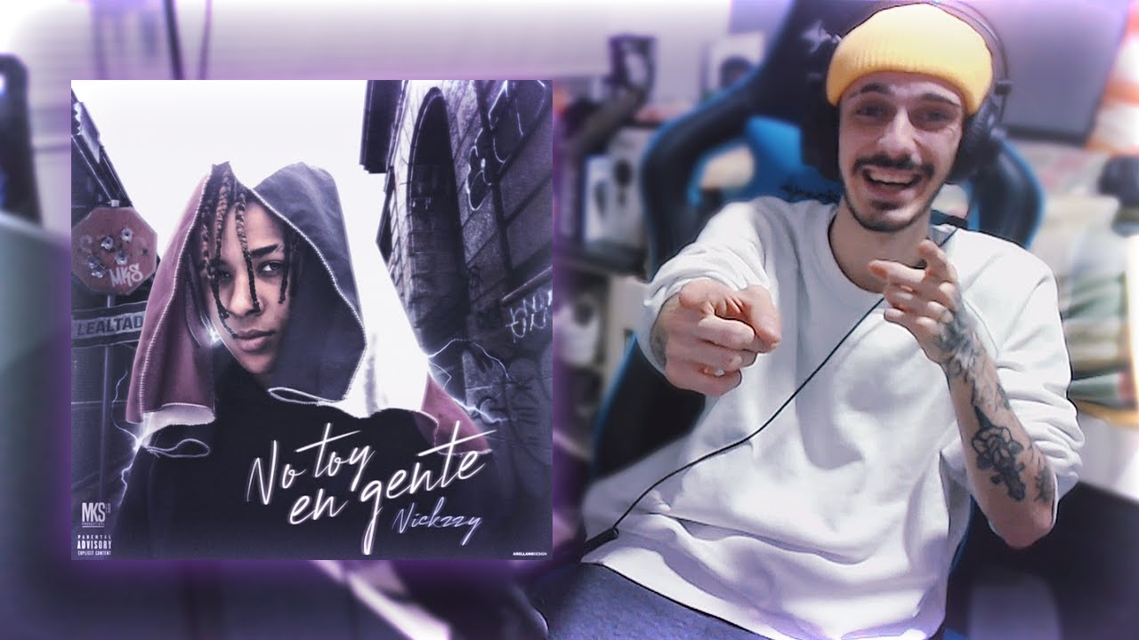 [REACCIÓN] Nickzzy - No toy en Gente (Video Oficial) #SPANISHDRILL​